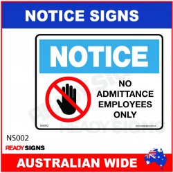 NOTICE SIGN - NS002 - NO ADMITTANCE EMPLOYEES ONLY